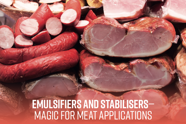 Emulsifiers & Stabilisers—Magic For Meat Applications