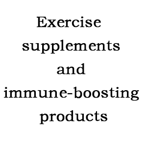 Exercise supplements and immune-boosting products